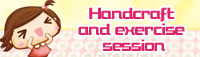 Handcraft and Exercise Session